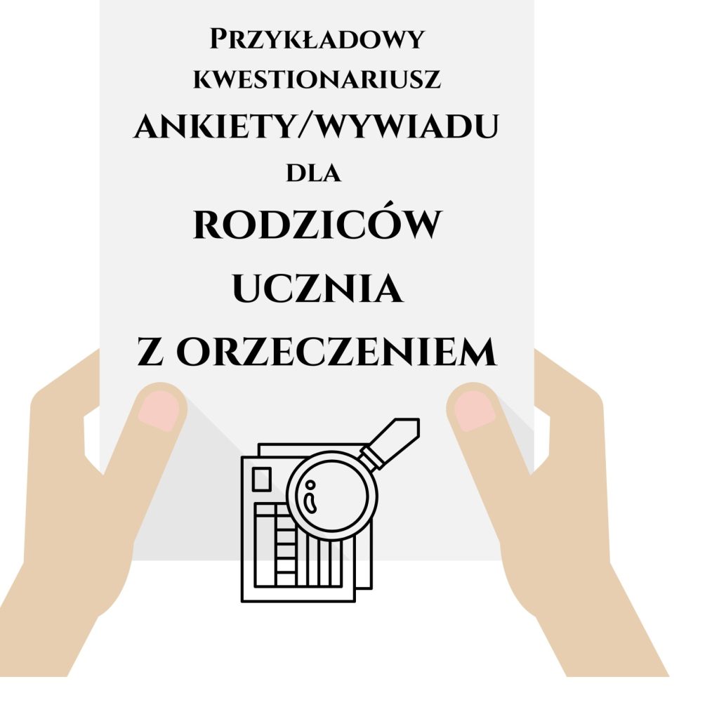 Przykładowy kwestionariusz ankiety/wywiadu dla rodziców ucznia z orzeczeniem - produkt cyfrowy.